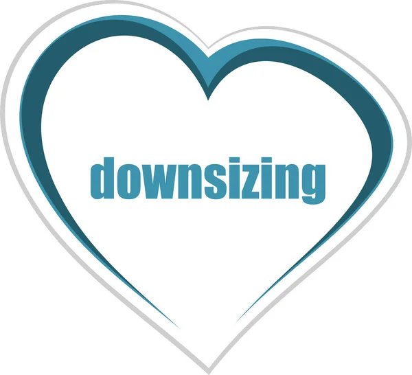 Text Downsizing Business Concept Love Heart Icon Button Web Services — Stock Photo, Image