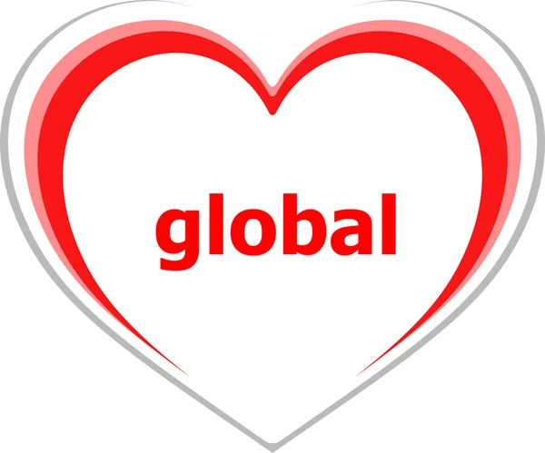 Text Global Geschäftskonzept Liebe Herz Symbol Taste Für Web Dienste — Stockfoto