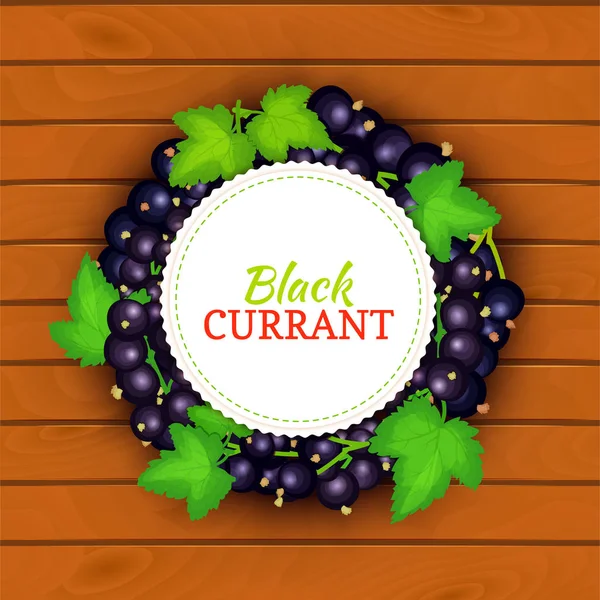 Boards wood background, border with round colored frame composed of black currant. Vector card illustration. Fruit label. Circle currant berries label fruit and leaves for packaging design