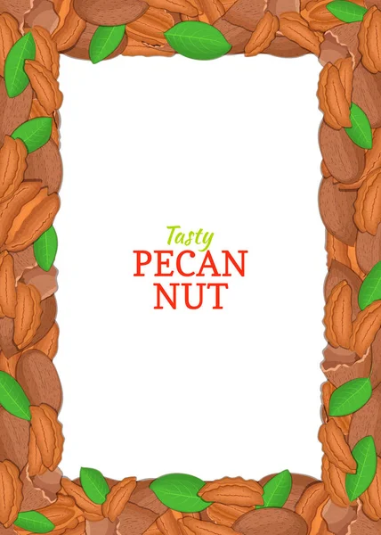 Vertical Rectangle colored frame composed of delicious of pecan nut. Vector card illustration. Pecans nuts frame, walnut fruit in the shell, whole, shelled, leaves for packaging design of food — Stock Vector
