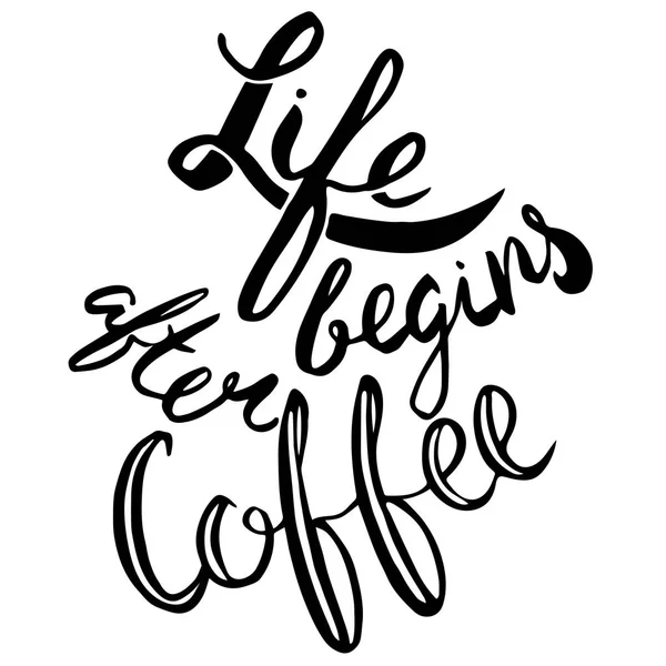 Vida começa após coffee.Handdrawn escova lettering . — Vetor de Stock