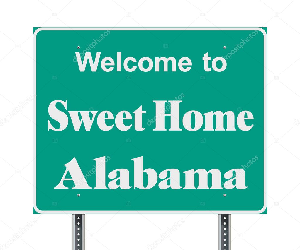 Vector illustration of the Welcome to Sweet Home Alabama green  road sign