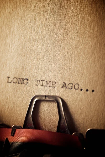 Sentence Long Time Ago Written Typewriter — Stock Photo, Image