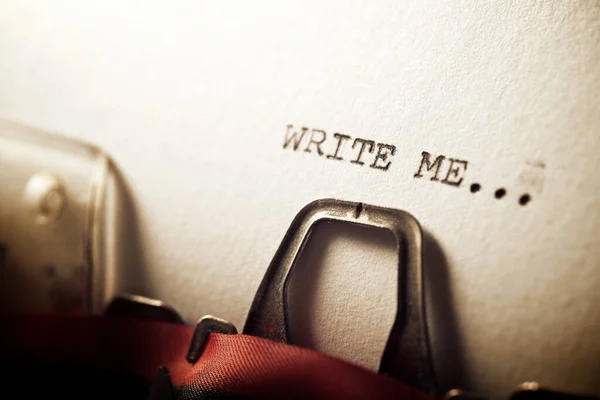 Write me... text written with a typewriter.