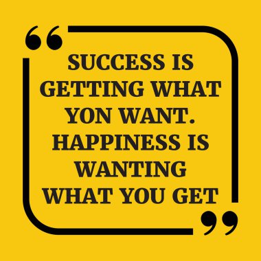 Motivasyonel teklif. Başarı what you want Başlarken. Mutluluk 