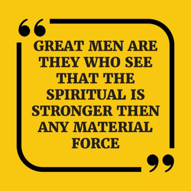 Motivasyonel teklif. Büyük adamlar gören spiritua olduklarını