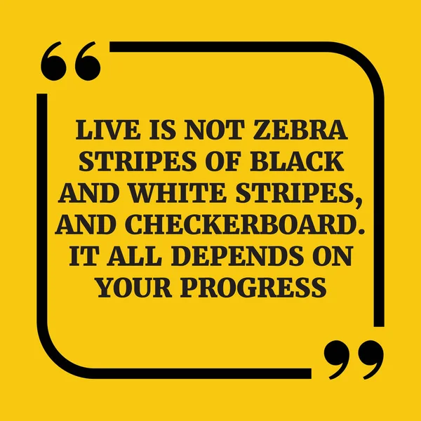 Motivational quote.Life não é Zebra listras de preto e branco — Vetor de Stock