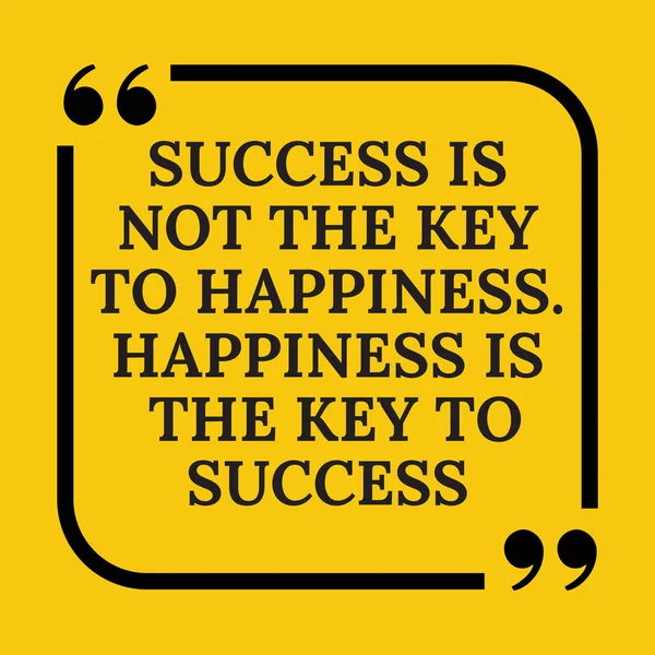 Motiverende citaat. Succes is niet de sleutel tot geluk. Happines — Stockvector