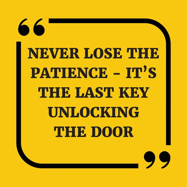 Мотиваційна цитата. Ніколи не втрачай терпіння - це останній ключ — стоковий вектор