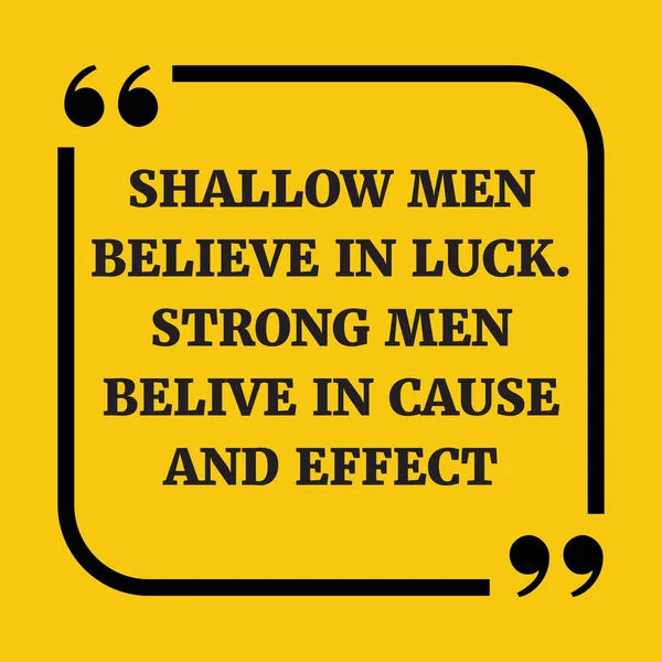 Мотиваційна цитата. Нехай люди вірять у удачу. Сильні чоловіки спростували — стоковий вектор