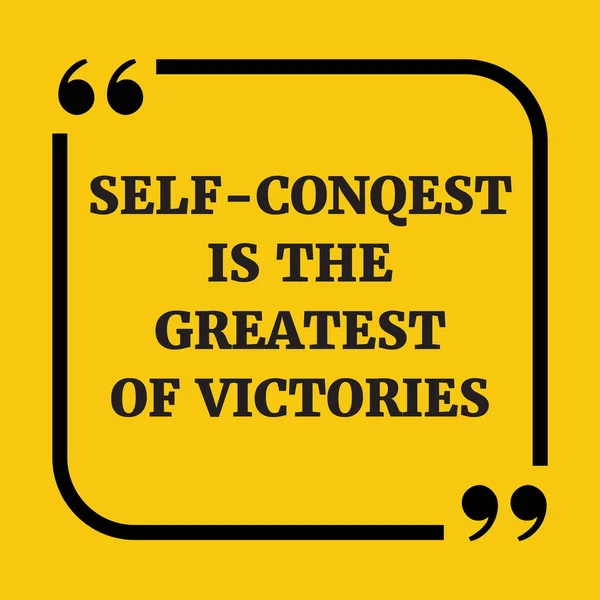 Citazione motivazionale. L'auto-conquista è la più grande delle vittorie . — Vettoriale Stock