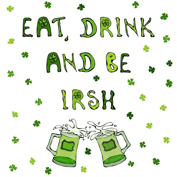 Eat Drink and Be Irish. Saint Patrick's Day Background. Lettering and Beer Mugs. Savoyar Doodle Style. — Stock Photo, Image