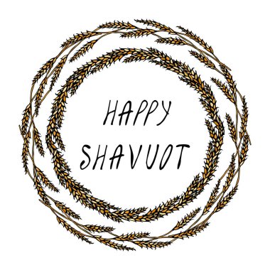 Yahudi tatil mutlu Shavuot kartı çelenk buğday Spikelets ve kulak, el yazılı metin. Yuvarlak çelenk malt ile metin şablonu için yer. Gerçekçi elle çizilmiş şekil. Savoyar Doodle stili.