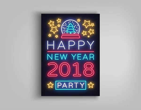 Felice anno nuovo 2018 Manifesto illustrazione vettoriale. Insegna al neon, striscione luminoso. Brochure design in un modello di invito in stile neon per la festa di Capodanno. Cartolina, volantino, cartolina, promozione festa — Vettoriale Stock