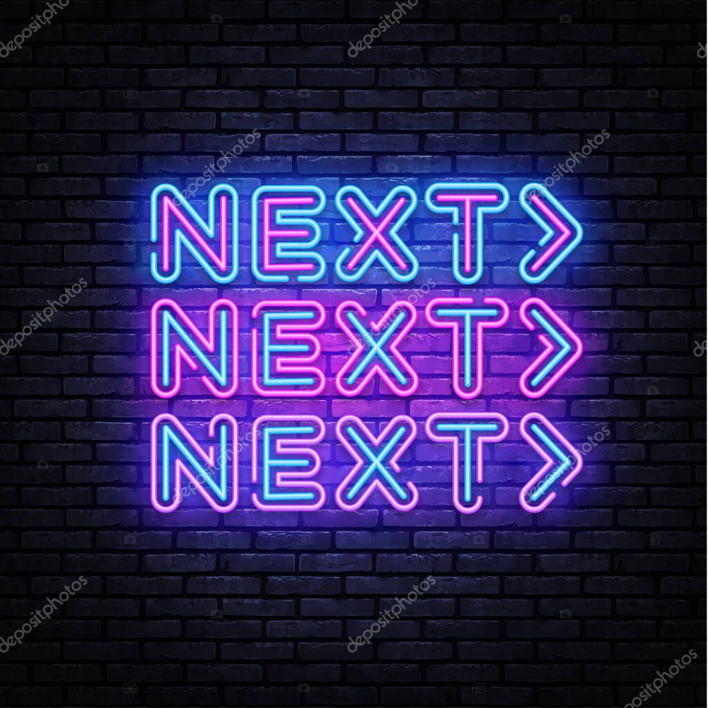 Next Neon inscription. Next Steps Neon sign, design template, modern trend design, night signboard, night bright advertising, light banner, light background. Vector illustration.