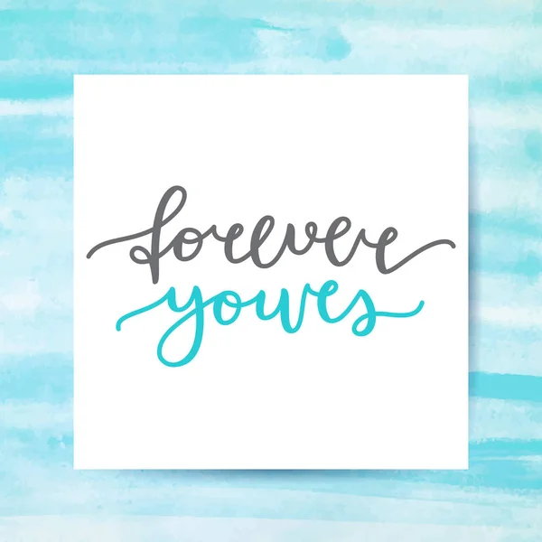 Forever belettering yours — Stockvector