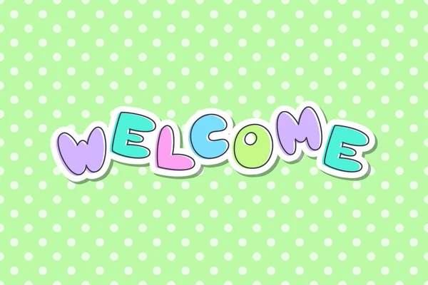 Welcome vector lettering — Stock Vector