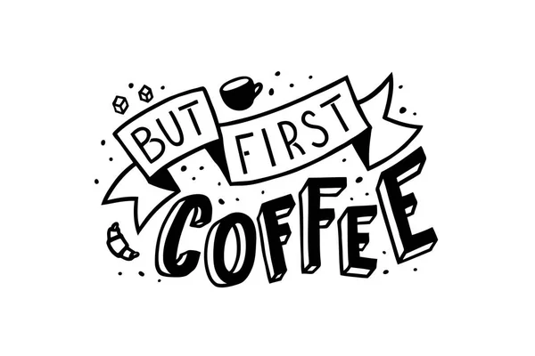 Но сначала кофе, векторная надпись — стоковый вектор