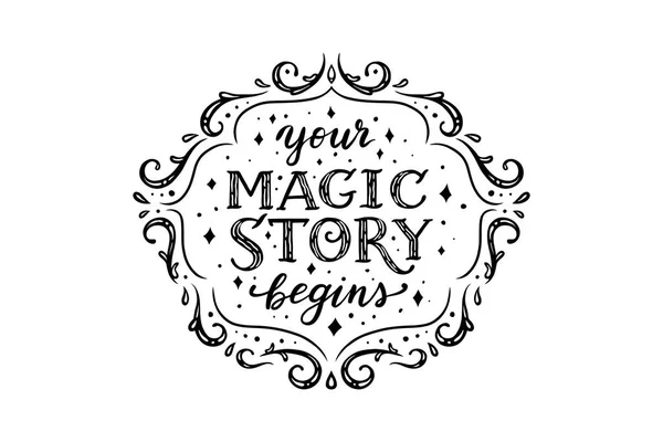 Your magic story begins, vector lettering in frame — 스톡 벡터