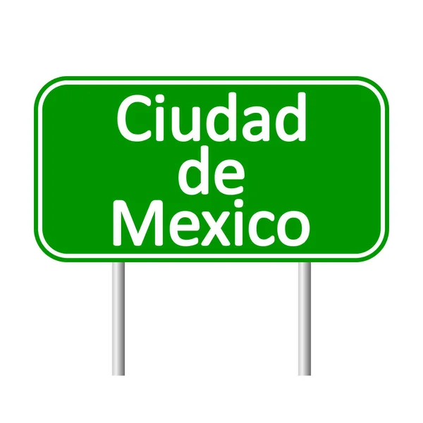 Ciudad de Mexico road sign. — Stock Vector