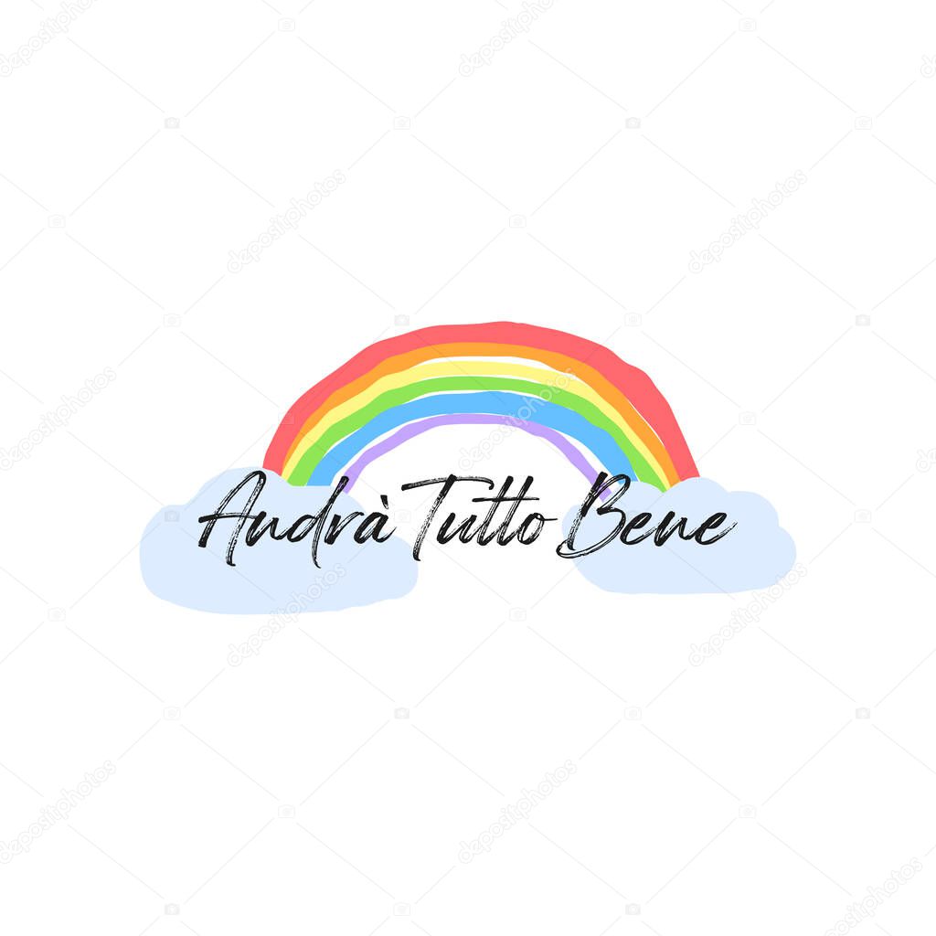 hand drawn cartoon rainbow symbol. Italian quote brush inscription  text Andra' Tutto Bene