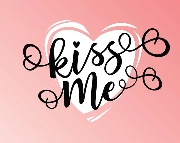 Affiche de motivation de lettrage inspirante "Embrasse-moi" — Image vectorielle