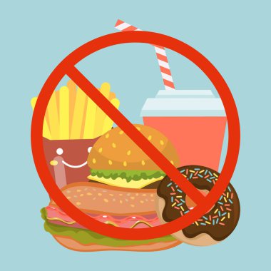 Fast food yemeyi, kötü hamburgeri, gazozu, donutları ve patates kızartmasını kesin. İçki yasağı işareti, iğrenç yemek..