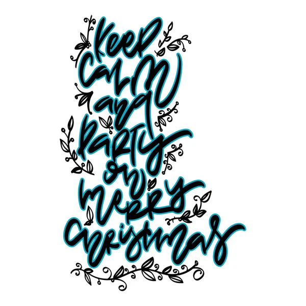 Houd Kalm Partij Merry Christmas Hand Getekend Vakantie Belettering Hand — Stockvector