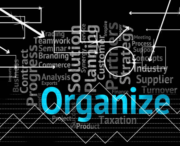 Organize Word Means Manage Structure And Organization — Stock Photo, Image