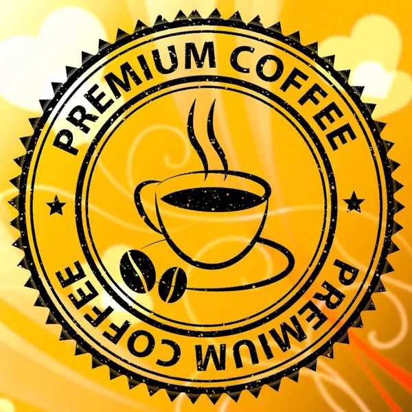 Premium Coffee Representa Top Quality Melhor Marca — Fotografia de Stock