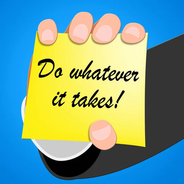 Do Whatever It Takes Shows Determination 3d Illustration — Stock Photo, Image