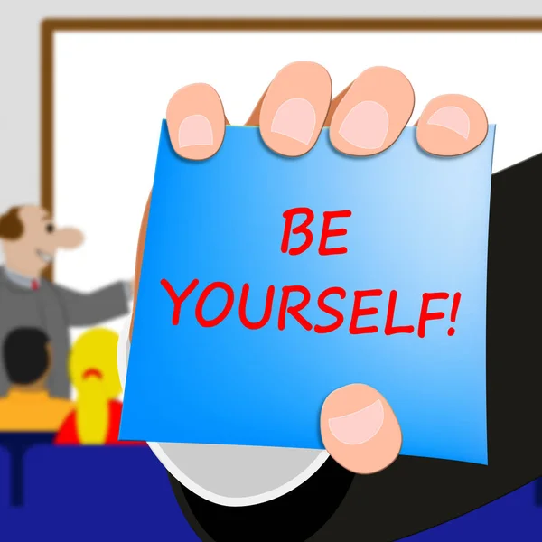Ser usted mismo significa actuar Ilustración 3d normal — Foto de Stock