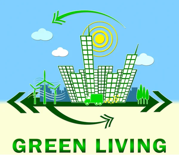 Green Living Meaning Eco Life 3d Illustration — Stock Photo, Image