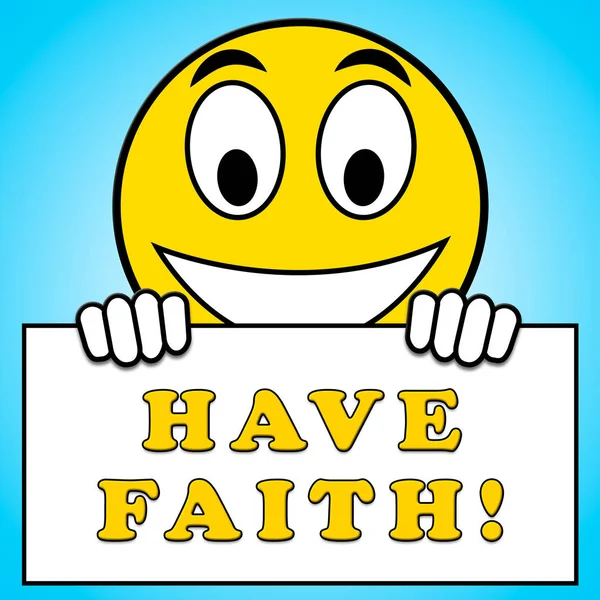 Have Faith Sign Shows Trust And Belief — Stock Photo, Image