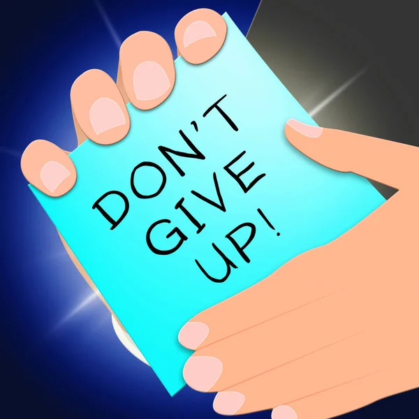 Don't Give Up Represents Motivate 3d Illustration — Stock Photo, Image