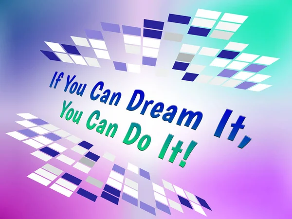 Thought For The Week - You Can Dream It - 3d Illustration — Stockfoto
