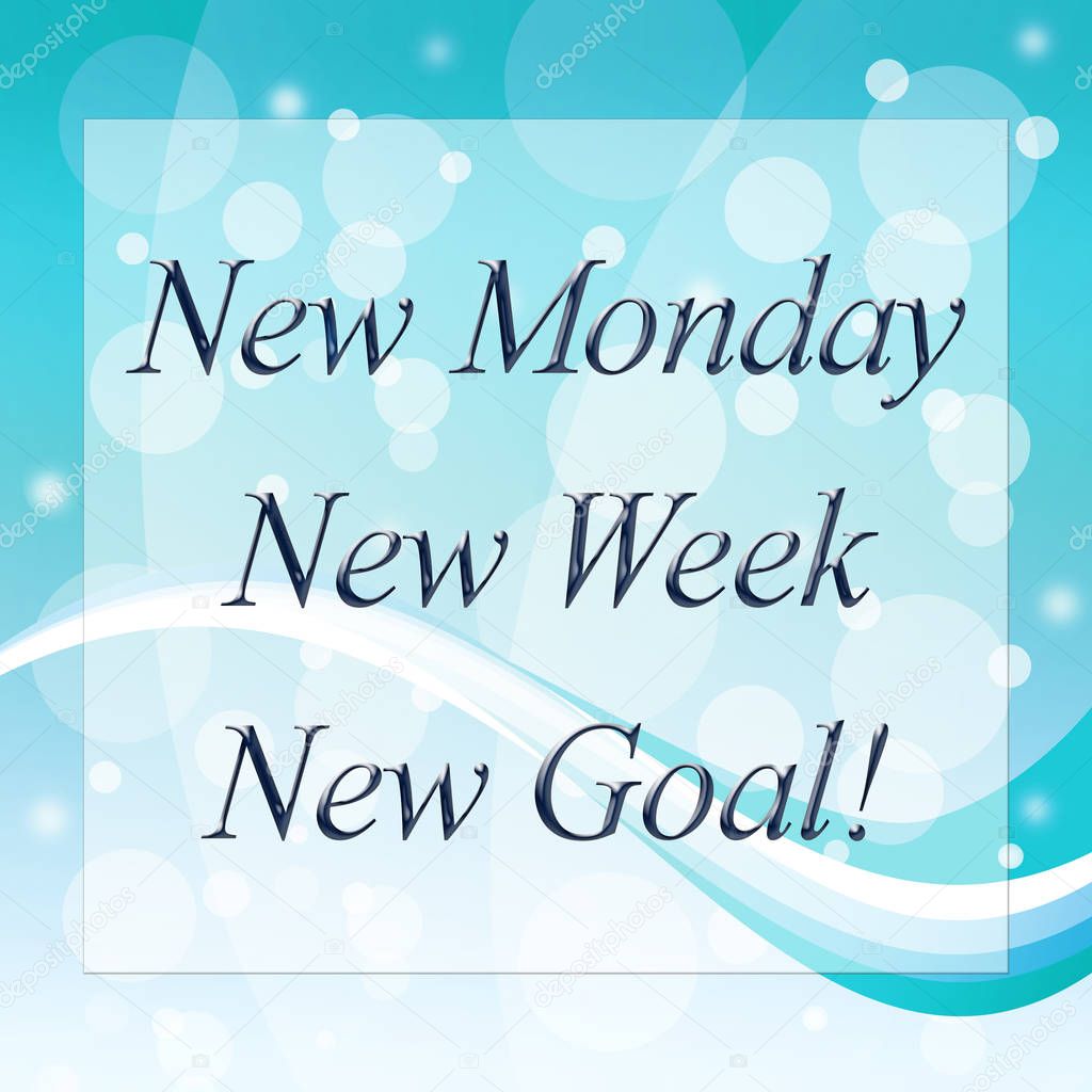 New Week Quotes - Monday Goals - 3d Illustration