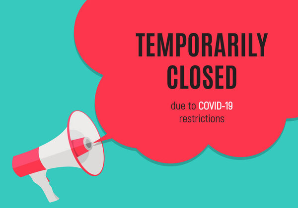 Information warning temporarily closed sign of coronavirus news. Vector Illustration EPS10