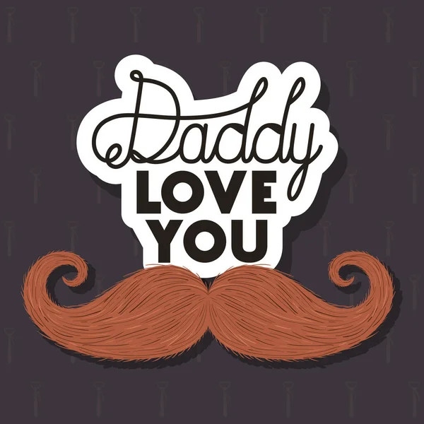 Daddy love you and mustache vector design — Stock Vector