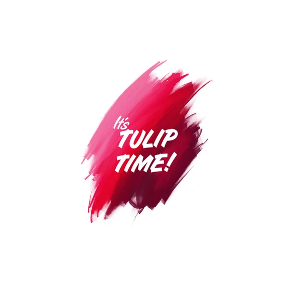 Ručně psané písmo štětec fráze času Tulipán s akvarel zázemí — Stockový vektor