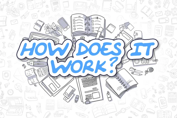 How Does IT Work - Doodle Blue Word. Business Concept.