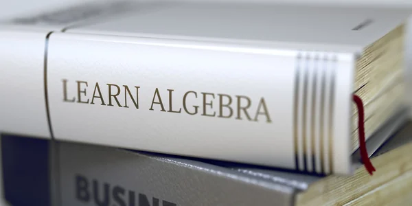 Aprenda Álgebra - Título do livro de negócios. 3D . — Fotografia de Stock