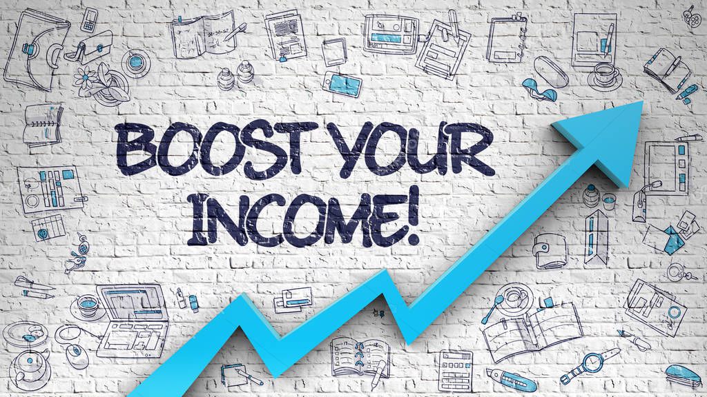 Boost Your Income Drawn on White Brickwall.