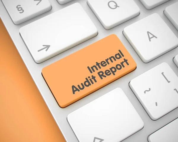 Internal Audit Report - Text on the Orange Keyboard Button. 3D. — Stock Photo, Image