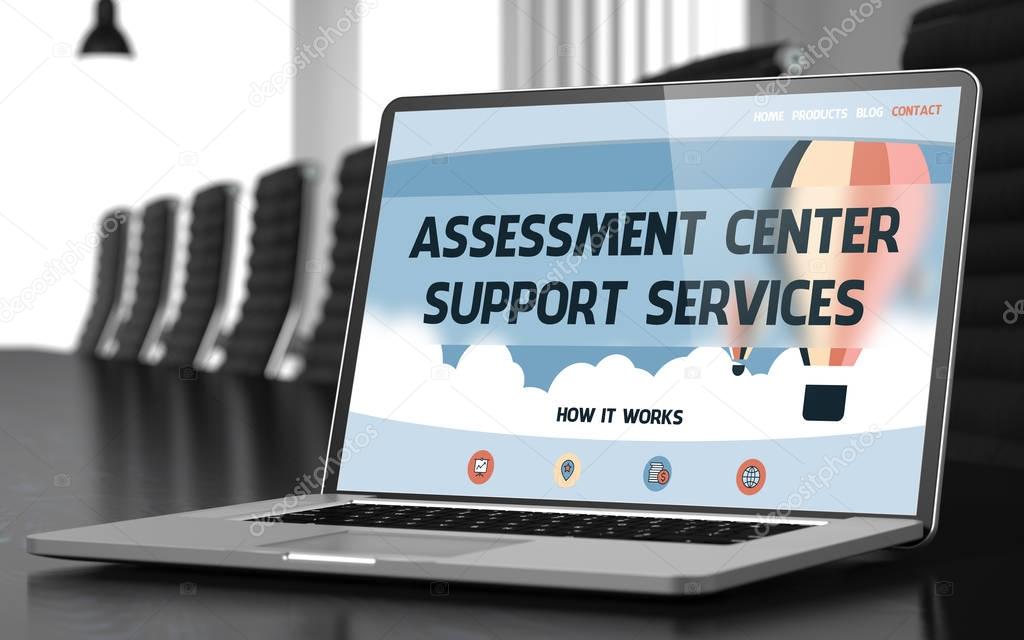 Assessment Center Support Services Concept on Laptop Screen. 3d.