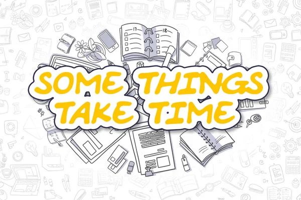 Alcune cose richiedono tempo - Business Concept . — Foto Stock