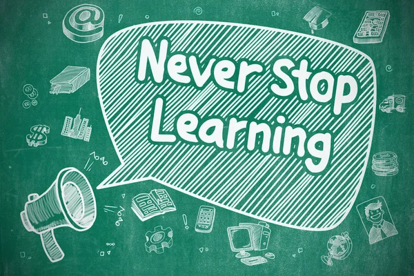 Never Stop Learning - Business Concept.