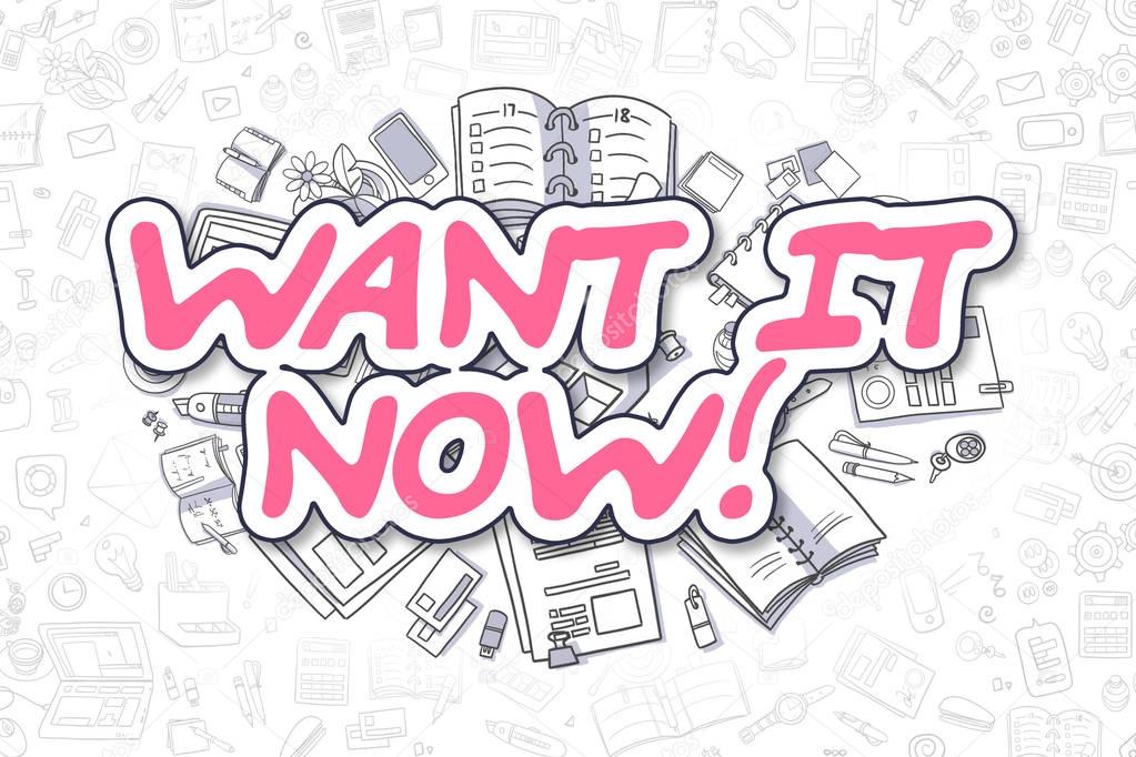 Want IT Now - Cartoon Magenta Text. Business Concept.