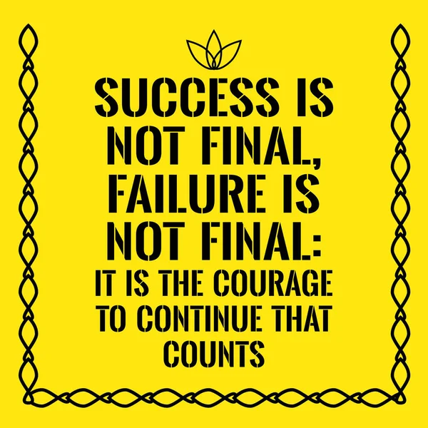 Motivační citát. Úspěch není konečné, neúspěch není konečné: — Stockový vektor