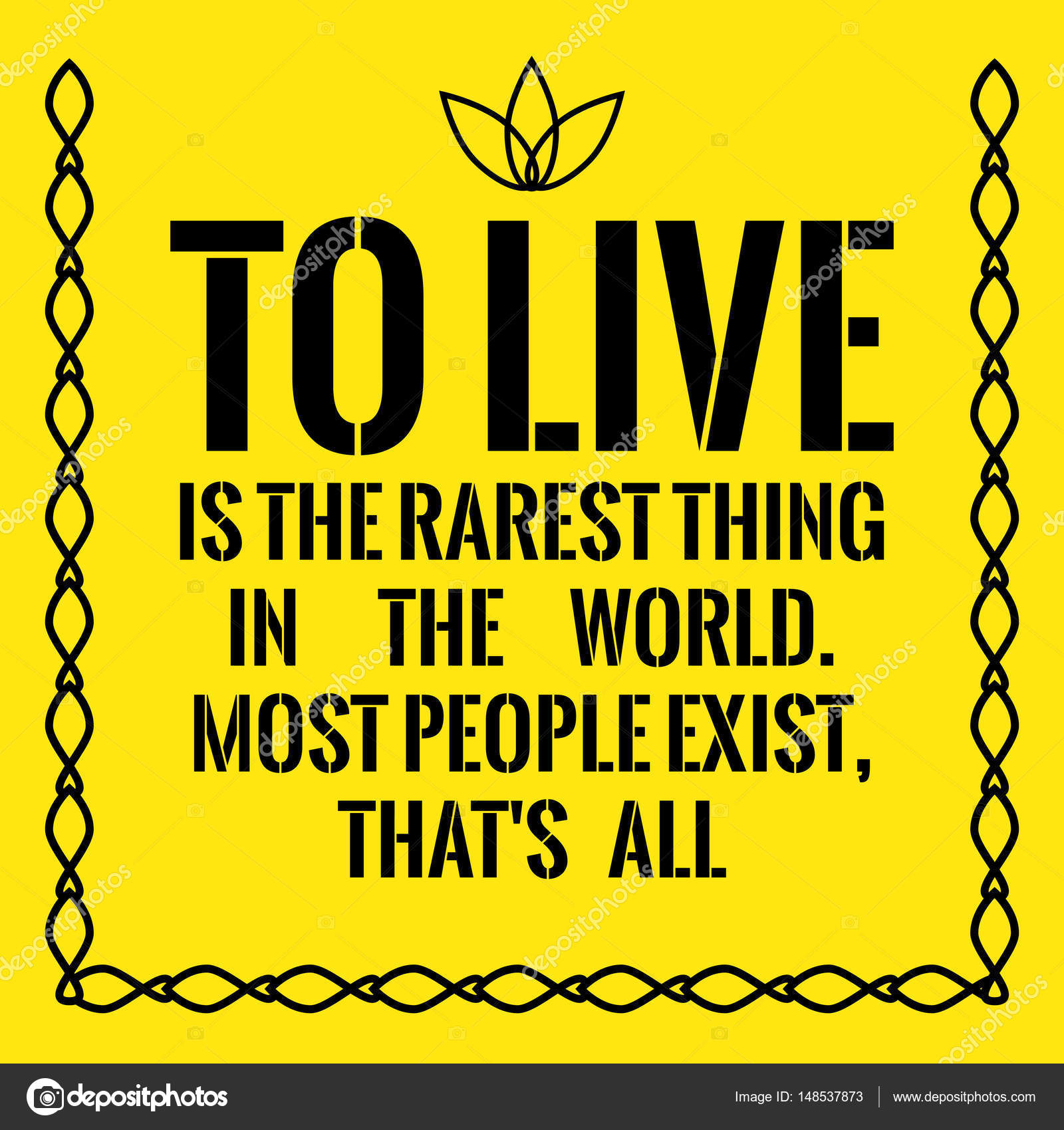 Frase Di Incoraggiamento Vivere è La Cosa Più Rara Del